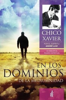 EN LOS DOMINIOS DE LA MEDIUMNIDAD (NOS DOM�NIOS DA MEDIUNIDADE - ESPANHOL)