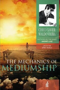 THE MECHANICS OF MEDIUMSHIP (MECANISMOS DA MEDIUNIDADE - INGL�S)