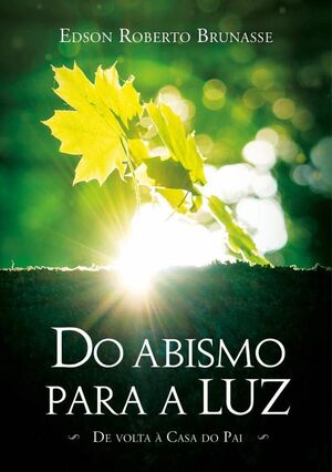 DO ABISMO PARA A LUZ
