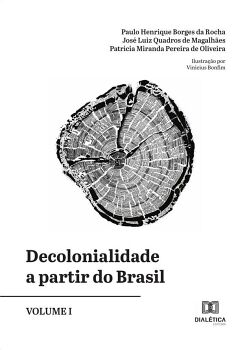 DECOLONIALIDADE A PARTIR DO BRASIL - VOLUME 1