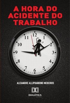 A HORA DO ACIDENTE DO TRABALHO