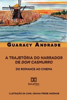 A TRAJET�RIA DO NARRADOR DE DOM CASMURRO