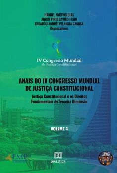 ANAIS DO IV CONGRESSO MUNDIAL DE JUSTIA CONSTITUCIONAL VOLUME 4