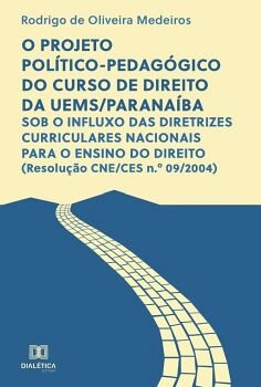 O PROJETO POL�TICO-PEDAG�GICO DO CURSO DE DIREITO DA UEMS/PARANA�BA