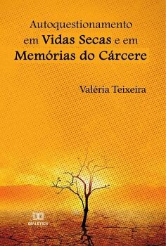 AUTOQUESTIONAMENTO EM VIDAS SECAS E EM MEM�RIAS DO C�RCERE