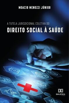 A TUTELA JURISDICIONAL COLETIVA DO DIREITO SOCIAL � SA�DE