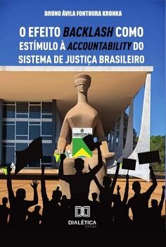 O EFEITO BACKLASH COMO ESTMULO  ACCOUNTABILITY DO SISTEMA DE JUSTIA BRASILEIRO