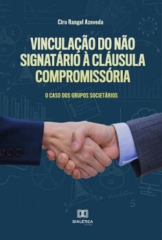 VINCULA��O DO N�O SIGNAT�RIO � CL�USULA COMPROMISS�RIA