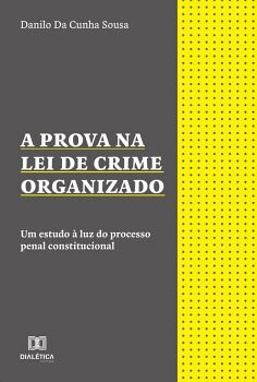 A PROVA NA LEI DE CRIME ORGANIZADO