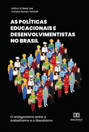 AS POLTICAS EDUCACIONAIS E DESENVOLVIMENTISTAS NO BRASIL
