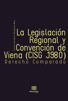 LA LEGISLACI�N REGIONAL Y CONVENCI�N DE VIENA (CISG 1980)