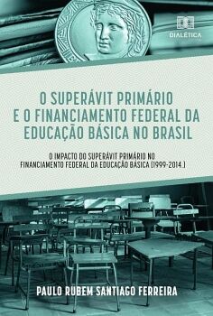 O SUPER�VIT PRIM�RIO E O FINANCIAMENTO FEDERAL DA EDUCA��O