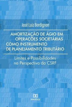 AMORTIZAO DE GIO EM OPERAES SOCIETRIAS COMO INSTRUMENTO DE PLANEJAMENTO TRIBUTRIO