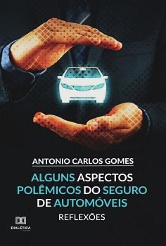 ALGUNS ASPECTOS POL�MICOS DO SEGURO DE AUTOM�VEIS