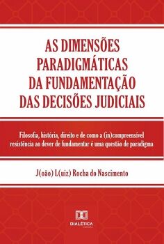 AS DIMENSES PARADIGMTICAS DA FUNDAMENTAO DAS DECISES JUDICIAIS