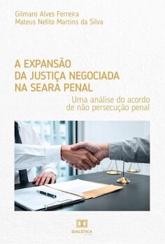 A EXPANS�O DA JUSTI�A NEGOCIADA NA SEARA PENAL