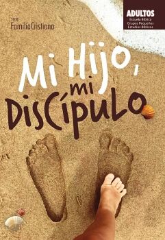 MI HIJO, MI DISCIPULO