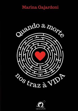 QUANDO A MORTE NOS TRAZ  VIDA