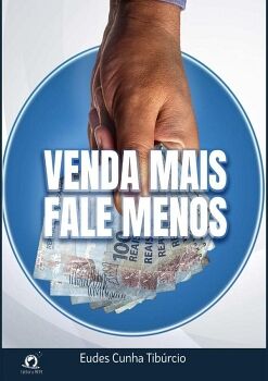VENDA MAIS FALE MENOS