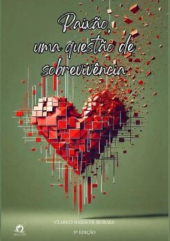 PAIXO, UMA QUESTO DE SOBREVIVNCIA