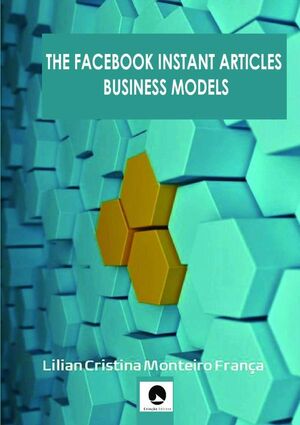 THE FACEBOOK INSTANT ARTICLES BUSINESS MODEL