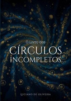 O LIVRO DOS C�RCULOS INCOMPLETOS