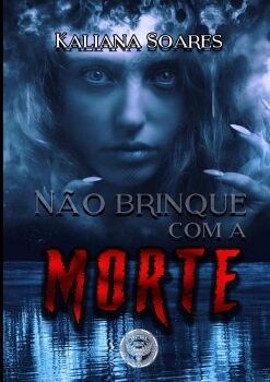 N�O BRINQUE COM A MORTE