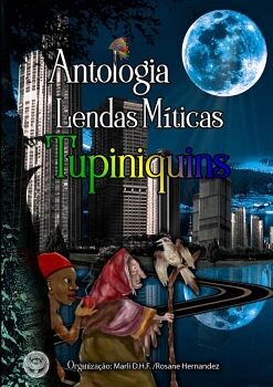 ANTOLOGIA LENDAS M�TICAS TUPINIQUINS