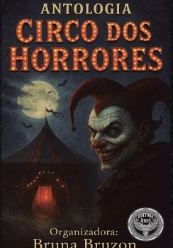 ANTOLOGIA CIRCO DOS HORRORES