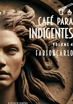 CAF� PARA INDIGENTES - VOLUME 4