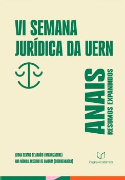 ANAIS DE RESUMOS EXPANDIDOS DA 6 SEMANA JUR�DICA DA UERN