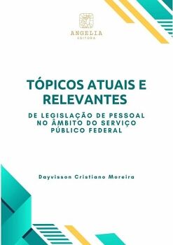T�PICOS ATUAIS E RELEVANTES DE LEGISLA��O DE PESSOAL NO �MBITO DO SERVI�O P�BLICO FEDERAL