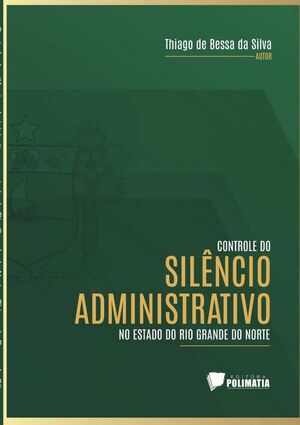 CONTROLE DO SILNCIO ADMINISTRATIVO NO ESTADO DO RIO GRANDE DO NORTE