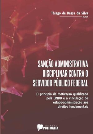SANO ADMINISTRATIVA DISCIPLINAR CONTRA O SERVIDOR PBLICO FEDERAL