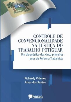 CONTROLE DE CONVENCIONALIDADE NA JUSTI�A DO TRABALHO POTIGUAR