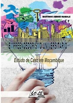 EMPREENDEDORISMO UNIVERSIT�RIO: ESTUDO DE CASO EM MO�AMBIQUE