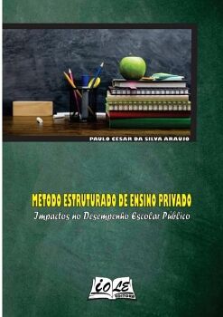 M�TODO ESTRUTURADO DE ENSINO PRIVADO: IMPACTOS NO DESEMPENHO ESCOLAR P�BLICO