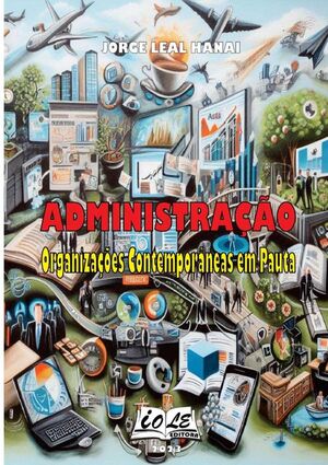 ADMINISTRAO: ORGANIZAES CONTEMPORNEAS EM PAUTA