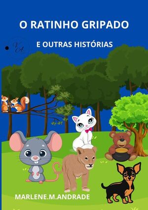 O RATINHO GRIPADO E OUTRAS HISTRIAS