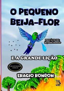 O PEQUENO BEIJA-FLOR E A GRANDE LI��O