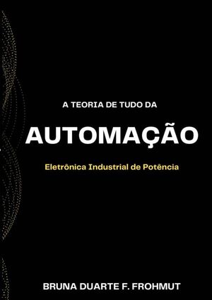A TEORIA DE TUDO DA AUTOMAO