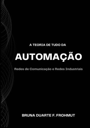 A TEORIA DE TUDO DA AUTOMAO