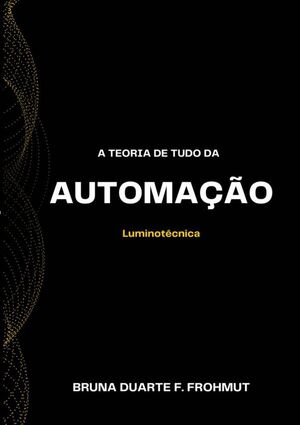 A TEORIA DE TUDO DA AUTOMAO