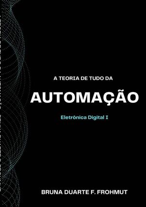 A TEORIA DE TUDO DA AUTOMAO