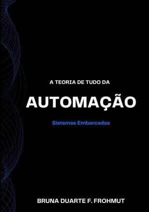 A TEORIA DE TUDO DA AUTOMAO