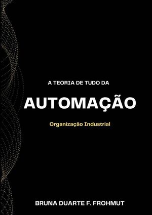 A TEORIA DE TUDO DA AUTOMAO