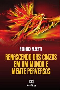 RENASCENDO DAS CINZAS