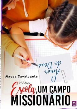 ESCOLA, UM CAMPO MISSION�RIO