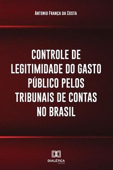 CONTROLE DE LEGITIMIDADE DO GASTO PBLICO PELOS TRIBUNAIS DE CONTAS  NO BRASIL