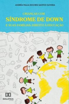 CRIAN�AS COM S�NDROME DE DOWN E SUAS FAM�LIAS